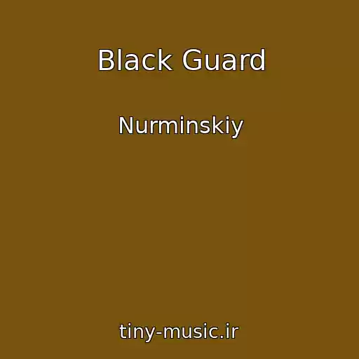 کاور آهنگ Black Guard از Nurminskiy