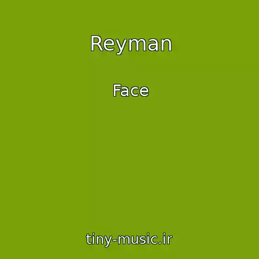 کاور آهنگ Reyman از Face