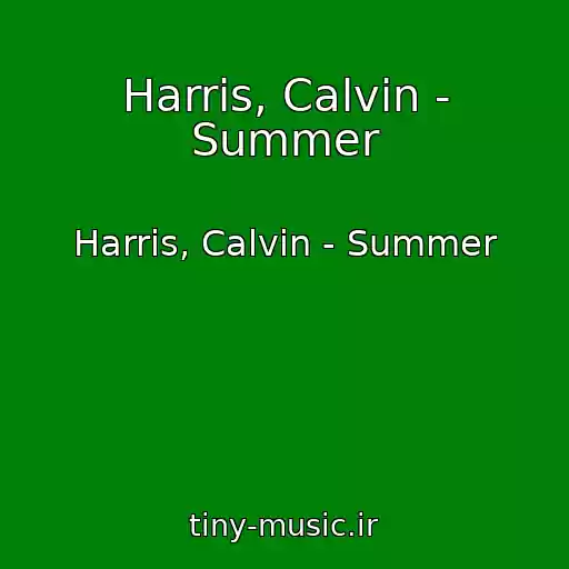 کاور آهنگ Harris, Calvin - Summer از Harris, Calvin - Summer