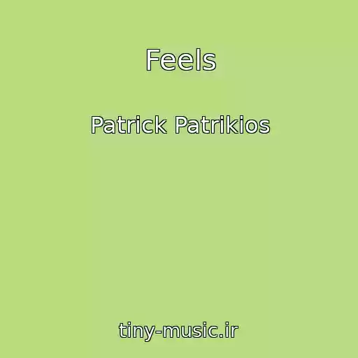کاور آهنگ Feels از Patrick Patrikios