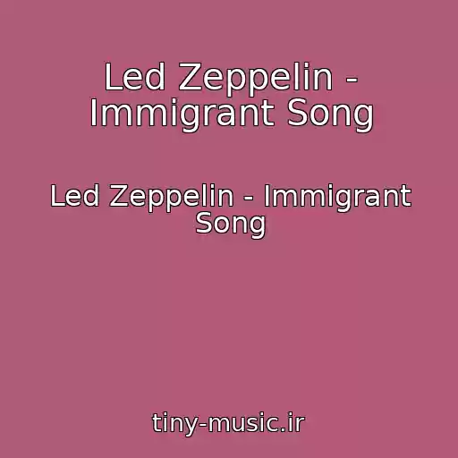 کاور آهنگ Led Zeppelin - Immigrant Song از Led Zeppelin - Immigrant Song