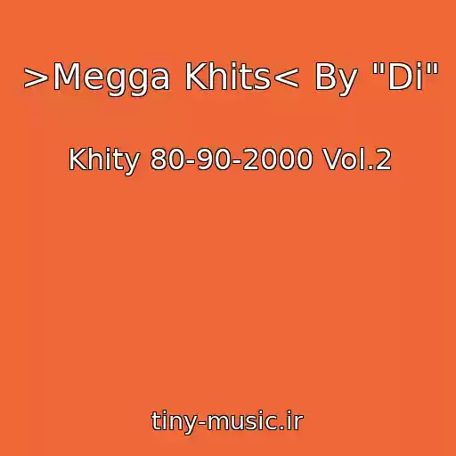 کاور آهنگ >Megga Khits< By "Di" از Khity 80-90-2000 Vol.2