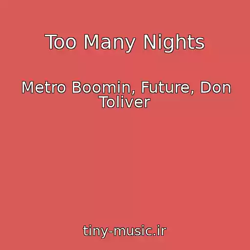 کاور آهنگ Too Many Nights از Metro Boomin, Future, Don Toliver