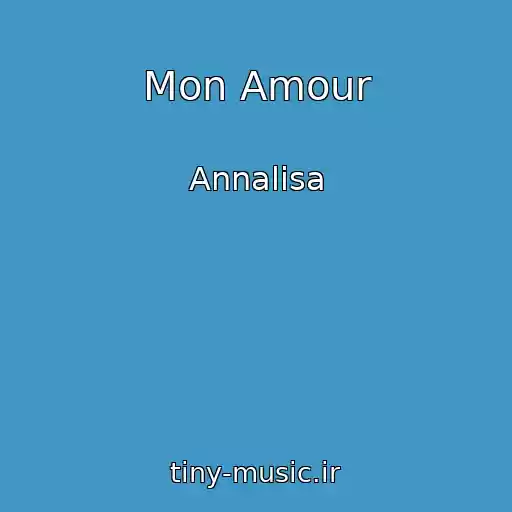 کاور آهنگ Mon Amour از Annalisa