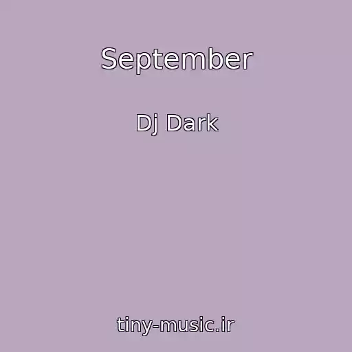 کاور آهنگ September از Dj Dark