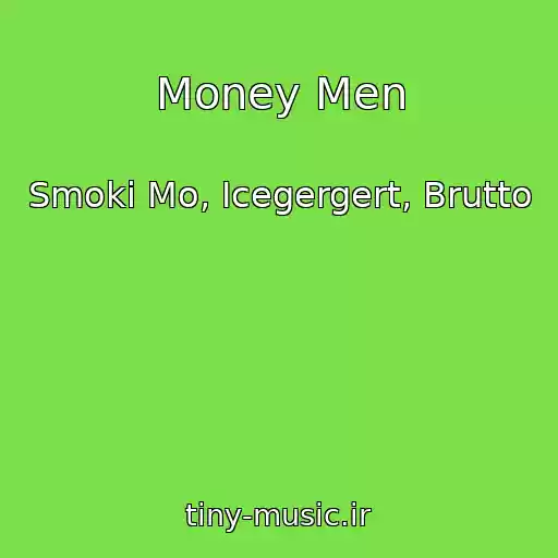 کاور آهنگ Money Men از Smoki Mo, Icegergert, Brutto