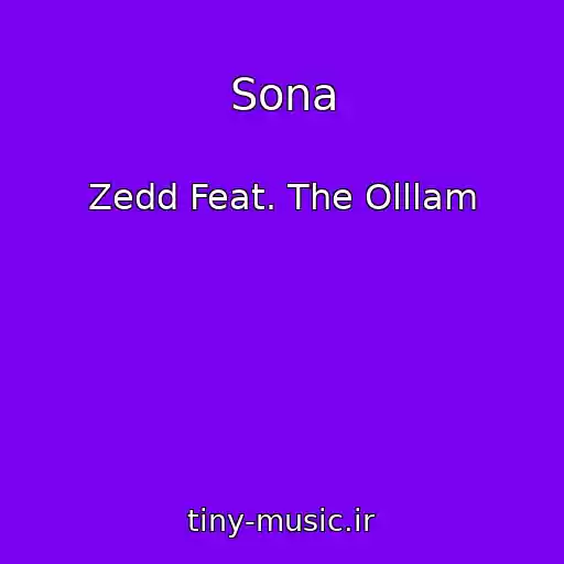 کاور آهنگ Sona از Zedd Feat. The Olllam