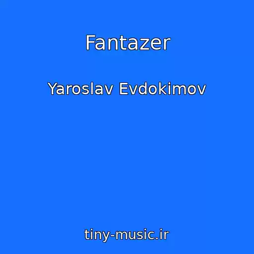 کاور آهنگ Fantazer از Yaroslav Evdokimov