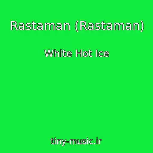 کاور آهنگ Rastaman (Rastaman) از White Hot Ice
