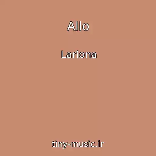 کاور آهنگ Allo از Lariona