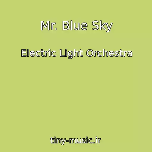 کاور آهنگ Mr. Blue Sky از Electric Light Orchestra