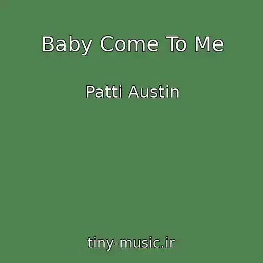 کاور آهنگ Baby Come To Me از Patti Austin