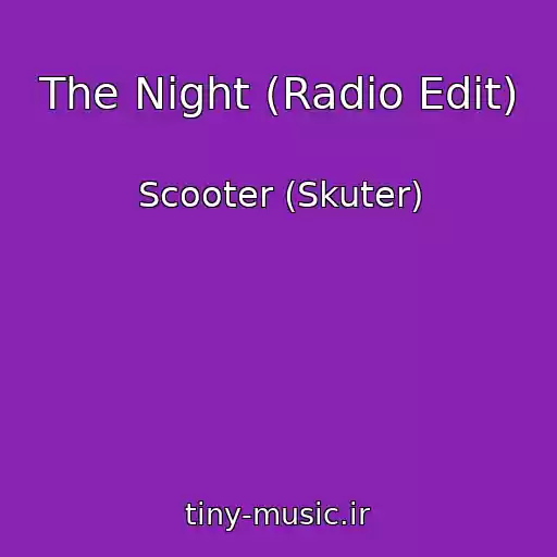 کاور آهنگ The Night (Radio Edit) از Scooter (Skuter)
