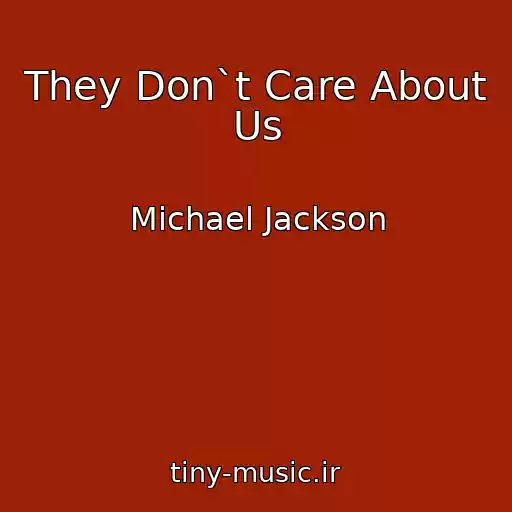 کاور آهنگ They Don`t Care About Us از Michael Jackson