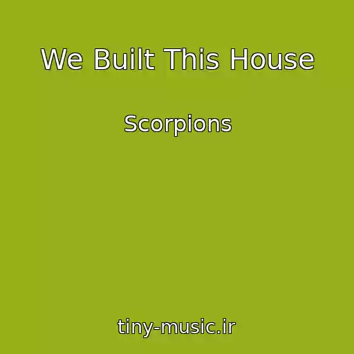 کاور آهنگ We Built This House از Scorpions