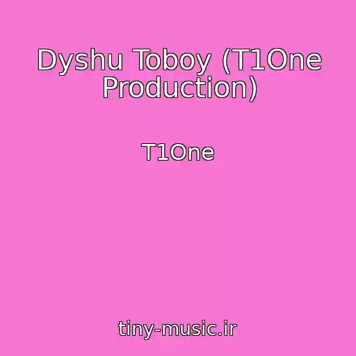 کاور آهنگ Dyshu Toboy (T1One Production) از T1One
