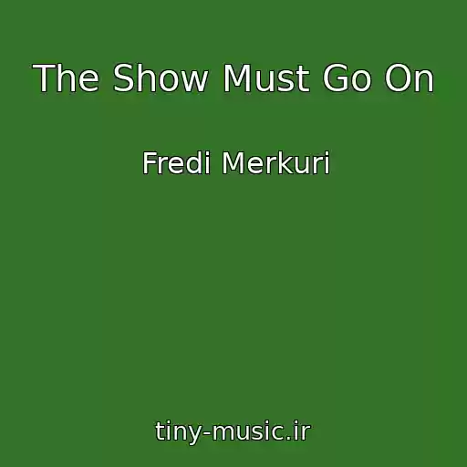 کاور آهنگ The Show Must Go On از Fredi Merkuri