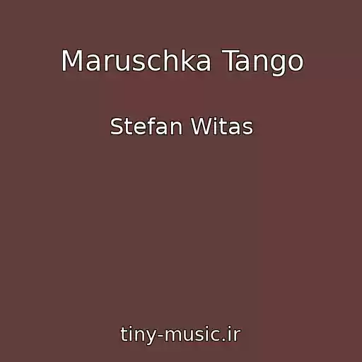 کاور آهنگ Maruschka Tango از Stefan Witas