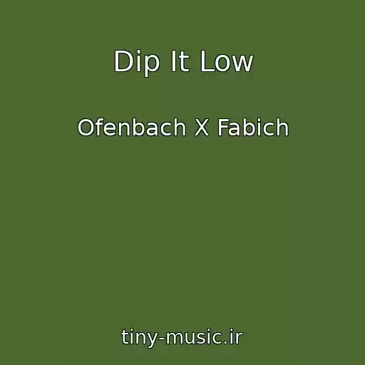 کاور آهنگ Dip It Low از Ofenbach X Fabich