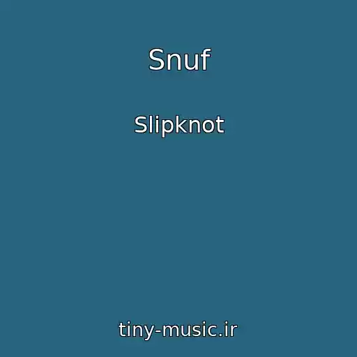 کاور آهنگ Snuf از Slipknot