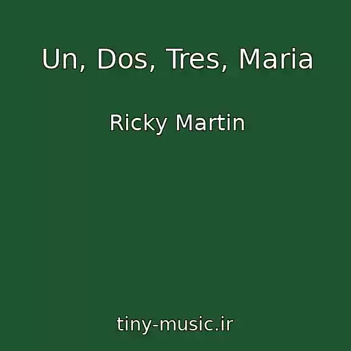 کاور آهنگ Un, Dos, Tres, Maria از Ricky Martin