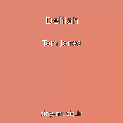 کاور آهنگ Delilah از Tom Jones