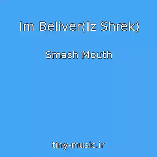 کاور آهنگ Im Beliver(Iz Shrek) از Smash Mouth