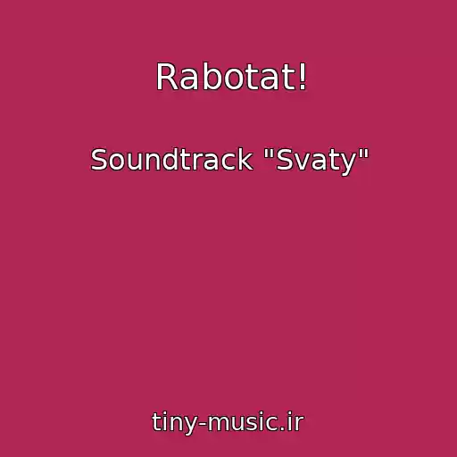 کاور آهنگ Rabotat! از Soundtrack "Svaty"