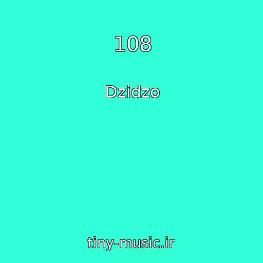 کاور آهنگ 108 از Dzіdzo