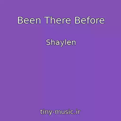 کاور آهنگ Been There Before از Shaylen