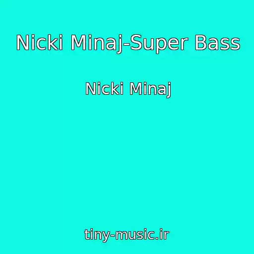 کاور آهنگ Nicki Minaj-Super Bass از Nicki Minaj