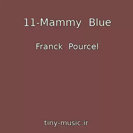 کاور آهنگ 11-Mammy  Blue از Franck  Pourcel