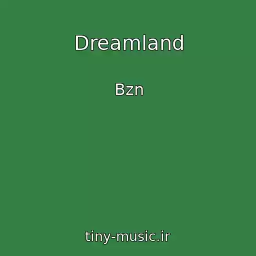 کاور آهنگ Dreamland از Bzn