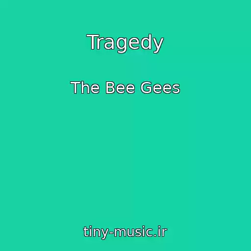 کاور آهنگ Tragedy از The Bee Gees