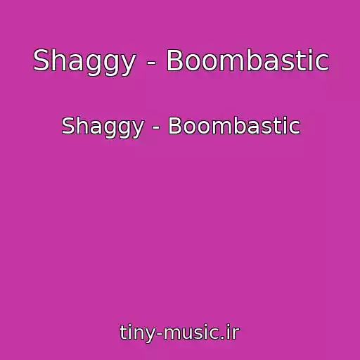 کاور آهنگ Shaggy - Boombastic از Shaggy - Boombastic