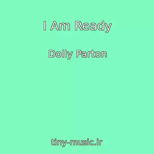 کاور آهنگ I Am Ready از Dolly Parton