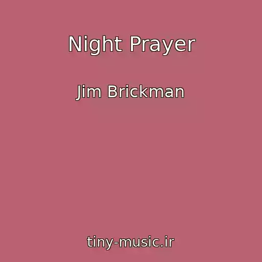 کاور آهنگ Night Prayer از Jim Brickman