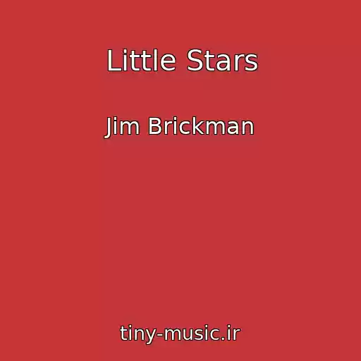 کاور آهنگ Little Stars از Jim Brickman