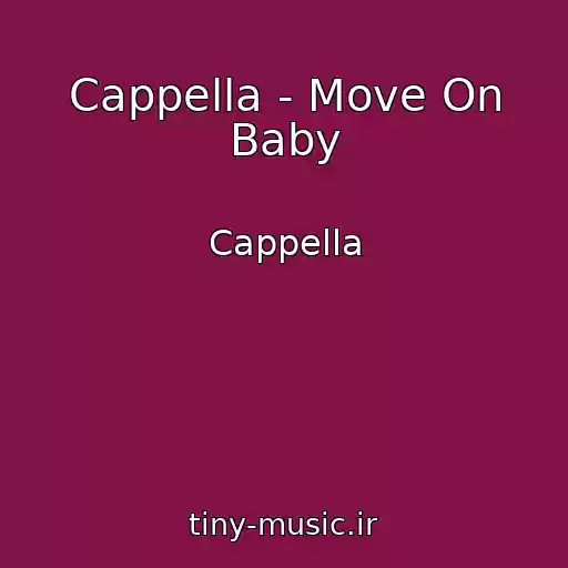 کاور آهنگ Cappella - Move On Baby از Cappella