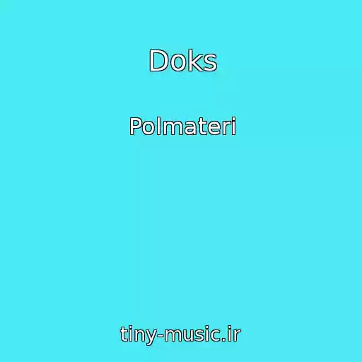 کاور آهنگ Doks از Polmateri
