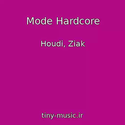 کاور آهنگ Mode Hardcore از Houdi, Ziak