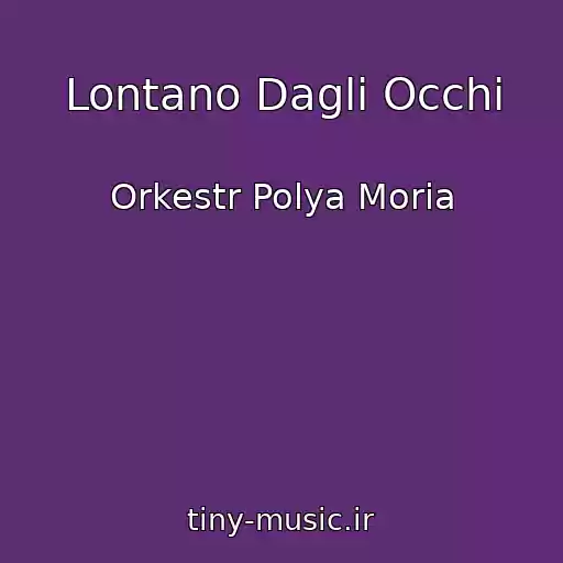 کاور آهنگ Lontano Dagli Occhi از Orkestr Polya Moria