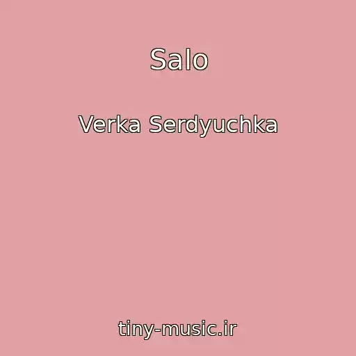 کاور آهنگ Salo از Verka Serdyuchka
