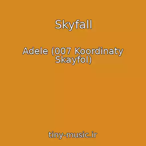 کاور آهنگ Skyfall از Adele (007 Koordinaty Skayfol)