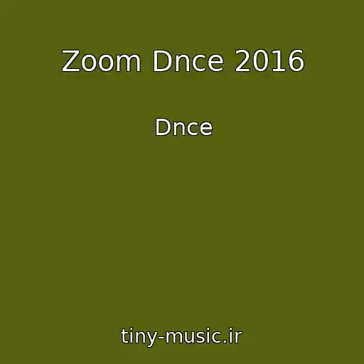 کاور آهنگ Zoom Dnce 2016 از Dnce