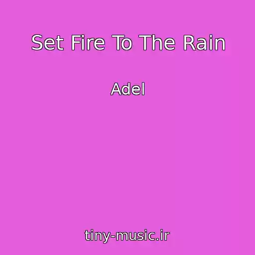کاور آهنگ Set Fire To The Rain از Adel