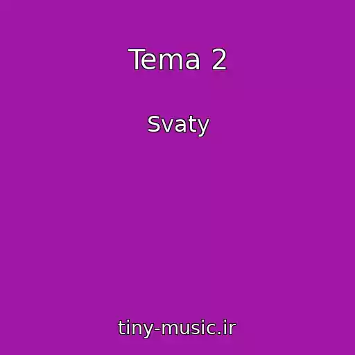 کاور آهنگ Tema 2 از Svaty