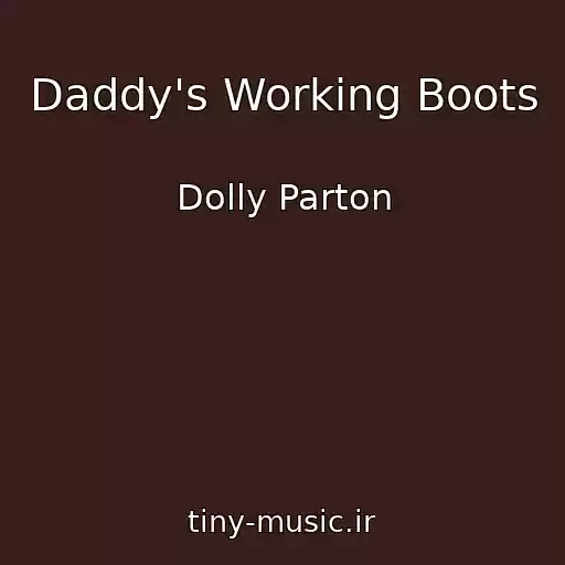کاور آهنگ Daddy's Working Boots از Dolly Parton
