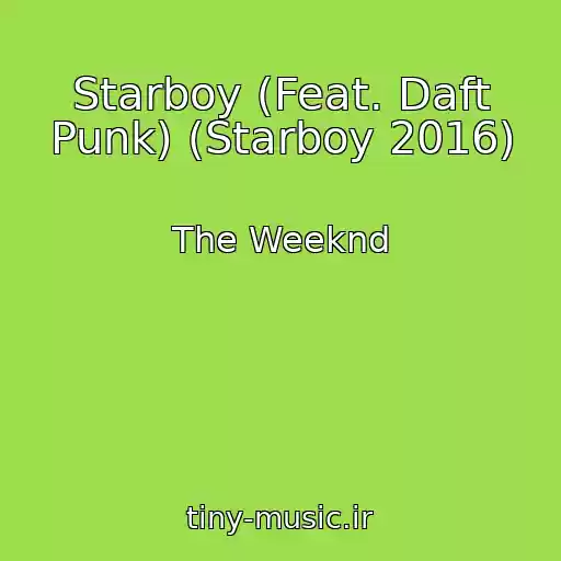 کاور آهنگ Starboy (Feat. Daft Punk) (Starboy 2016) از The Weeknd