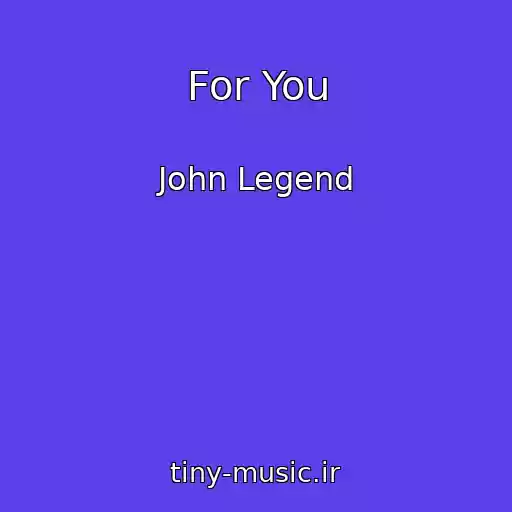کاور آهنگ For You از John Legend
